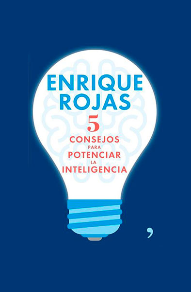 Enrique Rojas | 5 consejos para potenciar la inteligencia | Libros
