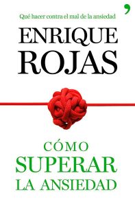 Enrique Rojas | Cómo superar la ansiedad | Libros