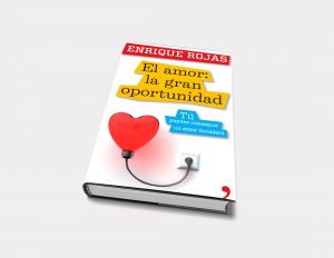 Enrique Rojas | El amor: la gran oportunidad | Libros
