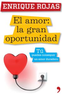 Enrique Rojas | El amor: la gran oportunidad | Libros