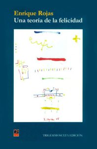 Enrique Rojas | Una teoría de la felicidad | Libros