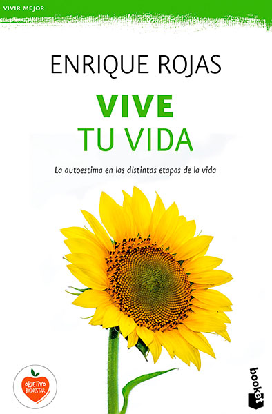 Enrique Rojas | Vive tu vida | Libros